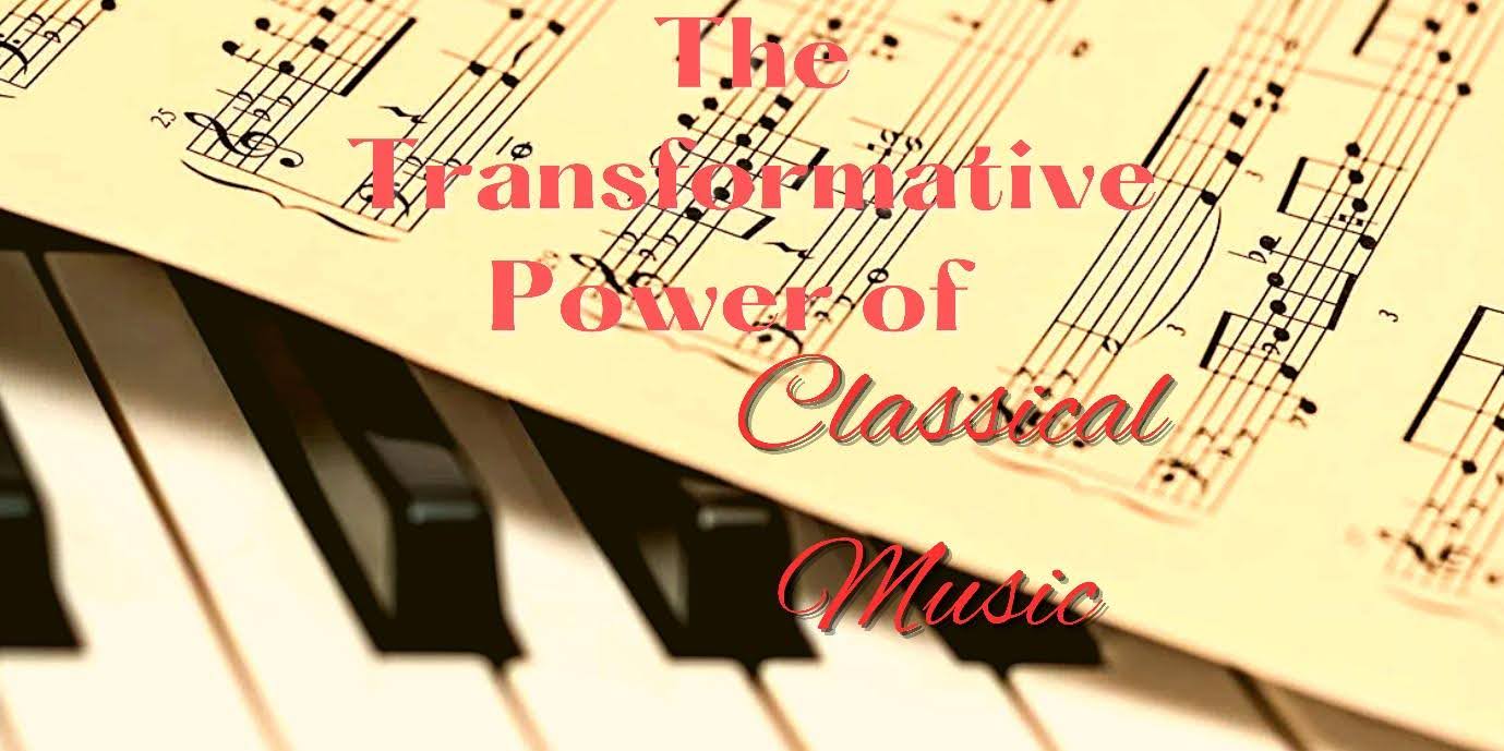 The Transformative Power Of Classical Music On The Mind