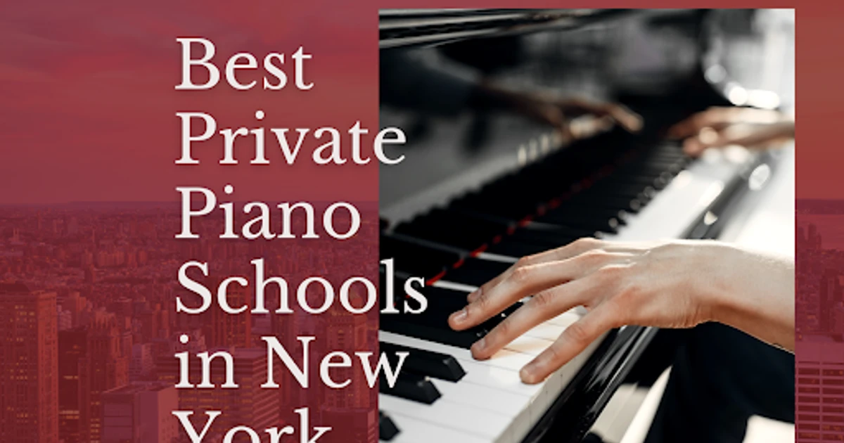Best Private Piano Schools In New York